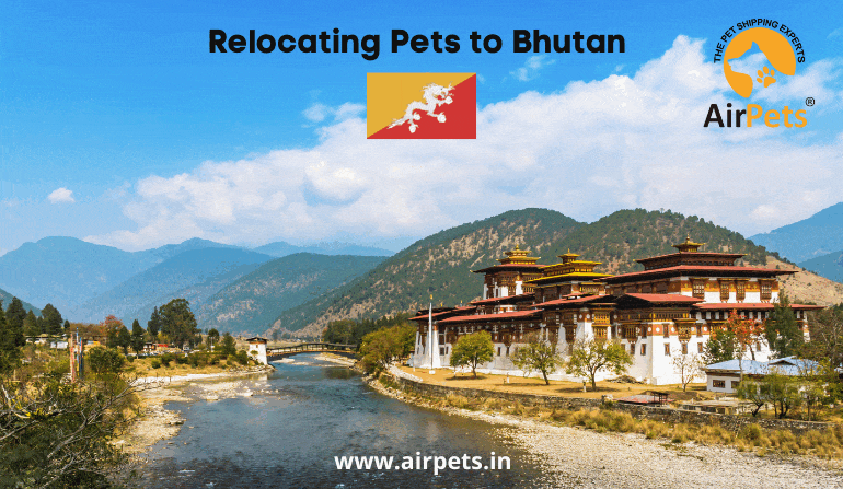 Relocating Pets to Bhutan